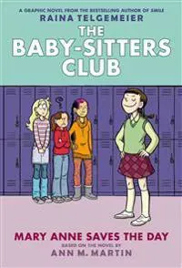 Mary Anne Saves the Day: A Graphic Novel (the Baby-Sitters Club #3): Volume 3