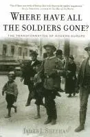 Where Have All the Soldiers Gone?: The Transformation of Modern Europe