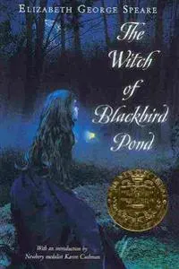 The Witch of Blackbird Pond: A Newbery Award Winner