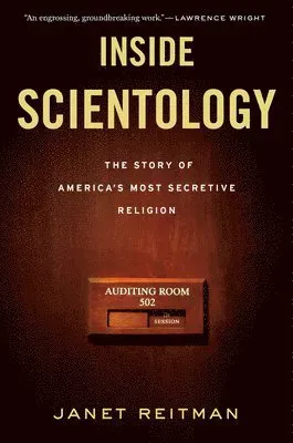 Inside Scientology: The Story of America's Most Secretive Religion