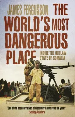 Worlds most dangerous place - inside the outlaw state of somalia