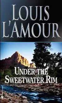 Under the Sweetwater Rim