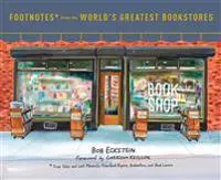 Footnotes from the World's Greatest Bookstores