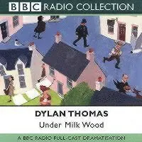 Under Milk Wood: A Play for Voices
