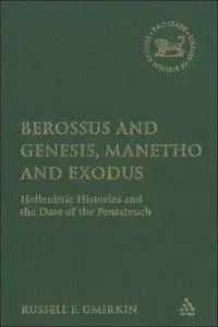 Berossus and Genesis, Manetho and Exodus