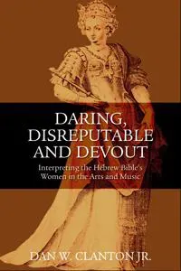 Daring, Disreputable and Devout