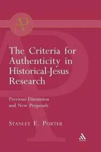 Criteria for Authenticity in Historical-Jesus Research