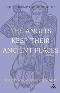 Angels Keep Their Ancient Places