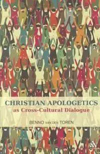 Christian Apologetics as Cross-Cultural Dialogue