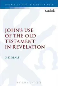 John's Use of the Old Testament in Revelation