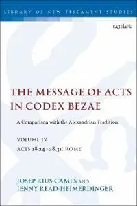 The Message of Acts in Codex Bezae, Volume IV