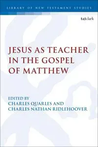 Jesus as Teacher in the Gospel of Matthew