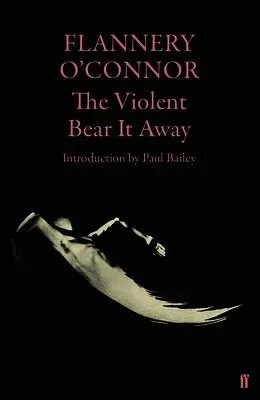 The Violent Bear It Away