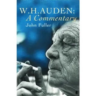 W. H. Auden: A Commentary