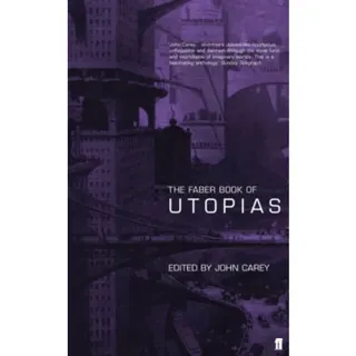 The Faber Book of Utopias