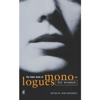 Faber Book of Monologues: Women
