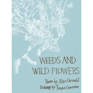 Weeds and Wild Flowers