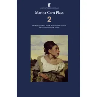 Marina Carr: Plays 2