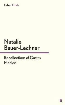 Recollections of Gustav Mahler