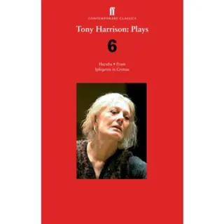 Tony Harrison Plays 6