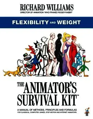 The Animator's Survival Kit: Flexibility and Weight
