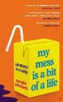 My Mess Is a Bit of a Life