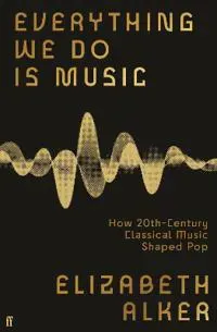 Everything We Do is Music
