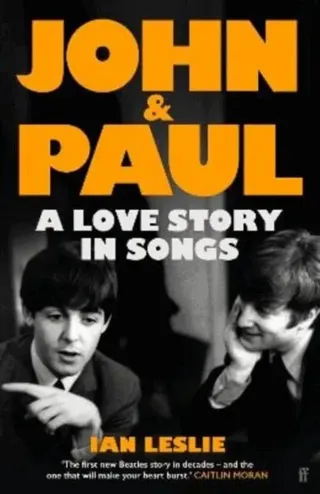 John and Paul: A Love Story in Songs - 'The first new Beatles story in decades'