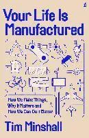 Your Life Is Manufactured