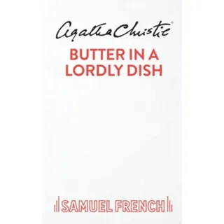 Butter in a Lordly Dish