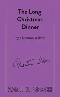 The Long Christmas Dinner