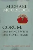 Corum: The Prince with the Silver Hand