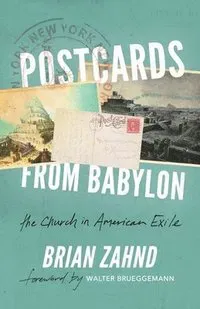 Zahnd, B: Postcards from Babylon