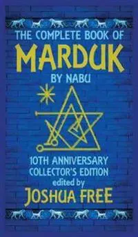 The Complete Book of Marduk by Nabu