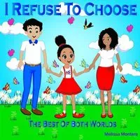 Montero, M: I REFUSE TO CHOOSE