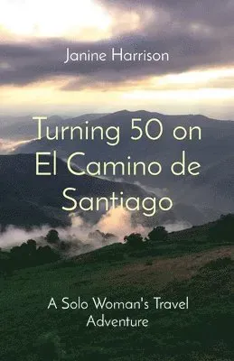 Turning 50 on El Camino de Santiago