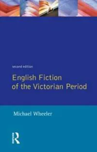 English Fiction of the Victorian Period