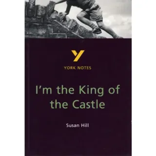 I'm the King of the Castle: York Notes GCSE - for 2026, 2027 exams