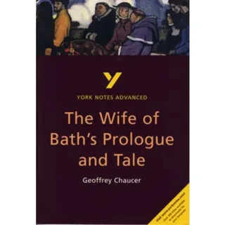 The Wife of Bath's Prologue and Tale (York Notes Advanced) English Literature Study Guide - for 2026, 2027 exams