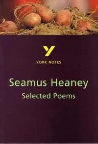 Selected Poems of Seamus Heaney: York Notes GCSE - for 2026, 2027 exams