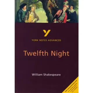 Twelfth Night (York Notes Advanced) English Literature Study Guide - for 2026, 2027 exams