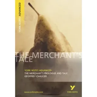 The Merchant's Prologue and Tale (York Notes Advanced) English Literature Study Guide - for 2026, 2027 exams