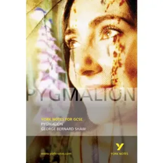 Pygmalion: York Notes GCSE - for 2026, 2027 exams
