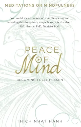 Peace of mind - becoming fully present