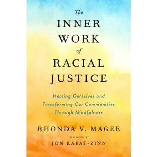 Inner Work Of Racial Justice