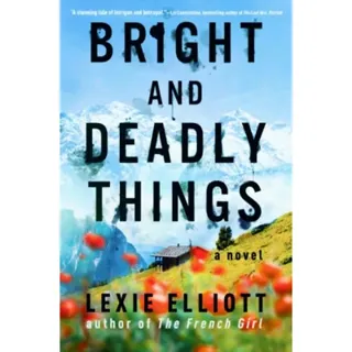 Bright and Deadly Things