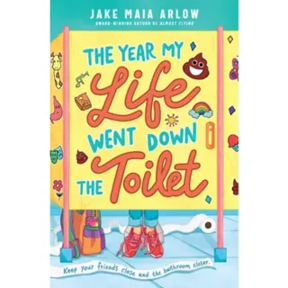 The Year My Life Went Down the Toilet