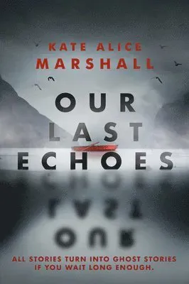Our Last Echoes