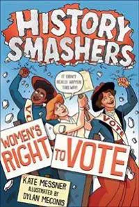 History Smashers: Women's Right to Vote