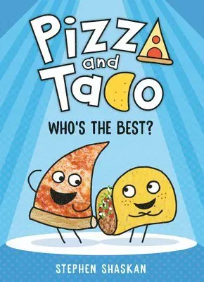 Shaskan, S: Pizza and Taco: Who's the Best?